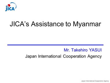 JICA’s Assistance to Myanmar