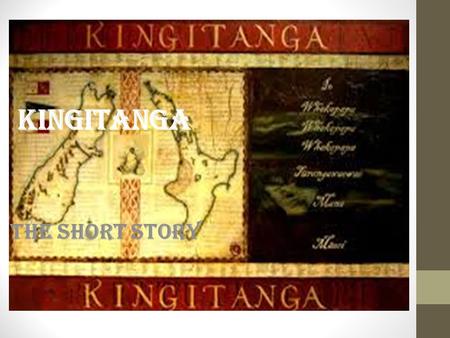 Kingitanga The Short Story.