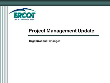 Project Management Update Organizational Changes.