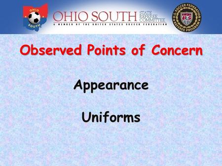 Observed Points of Concern AppearanceUniforms. Proper Uniforms Slide 3.