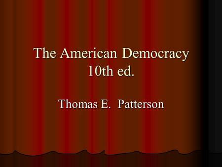 The American Democracy 10th ed.