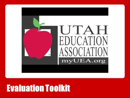 Evaluation Toolkit. Strategies and Tools to Assist You.