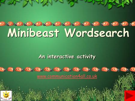 Minibeast Wordsearch An interactive activity www.communication4all.co.uk.