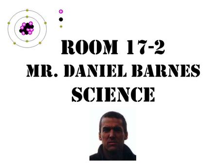 Room 17-2 Mr. Daniel Barnes Science Back to School Night 9/18/2012 Hawthorne High School.