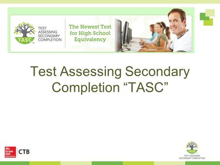 Test Assessing Secondary Completion “TASC”
