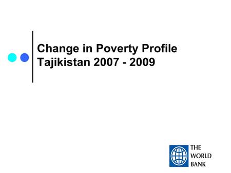 Change in Poverty Profile Tajikistan 2007 - 2009.
