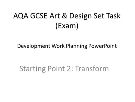 AQA GCSE Art & Design Set Task (Exam)