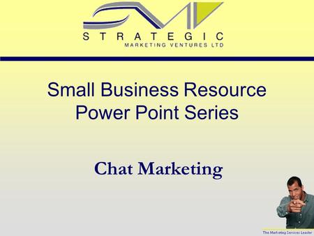 Small Business Resource Power Point Series Chat Marketing.