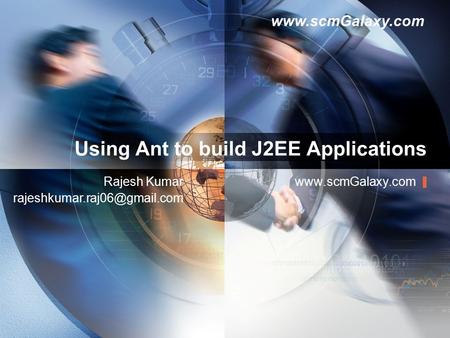 Using Ant to build J2EE Applications  Kumar