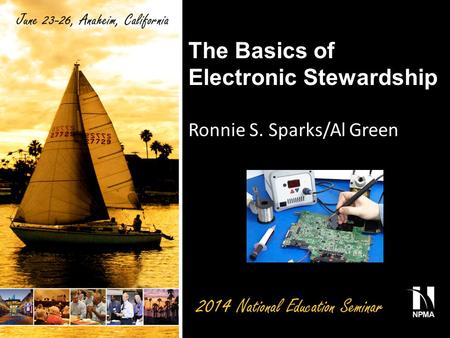 The Basics of Electronic Stewardship Ronnie S. Sparks/Al Green.