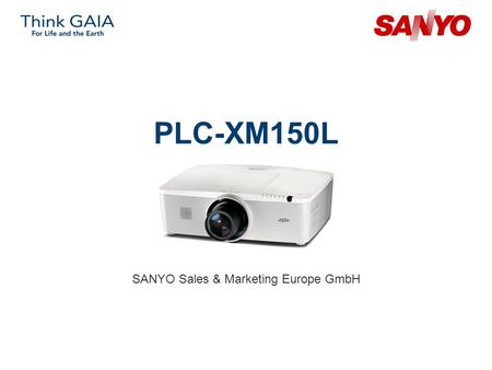 PLC-XM150L SANYO Sales & Marketing Europe GmbH. Copyright© SANYO Electric Co., Ltd. All Rights Reserved 2009 2 Technical Specifications Model: PLC-XM150L.