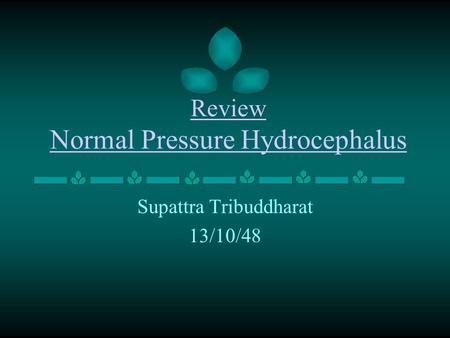 Review Normal Pressure Hydrocephalus