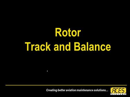 Rotor Track and Balance