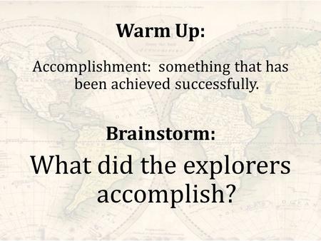 What did the explorers accomplish?