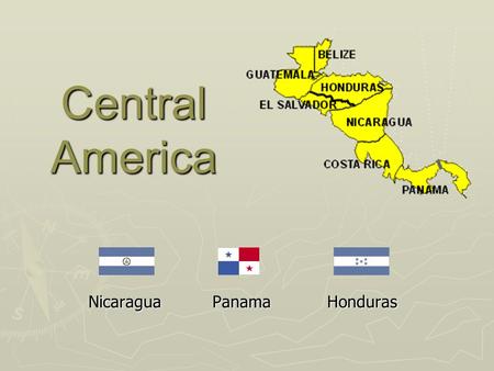 Central America Nicaragua Panama Honduras. Country Size ► Panama - slightly smaller than South Carolina  total: 78,200 sq km, water: 2,210 sq km, land: