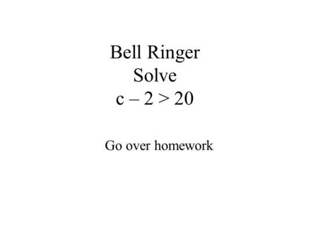 Bell Ringer Solve c – 2 > 20