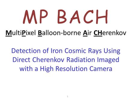 MP BACH MultiPixel Balloon-borne Air CHerenkov Detection of Iron Cosmic Rays Using Direct Cherenkov Radiation Imaged with a High Resolution Camera 1.