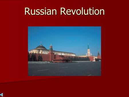 Russian Revolution. Roots of Revolution By 1914: Russia is the most backward European country. By 1914: Russia is the most backward European country.