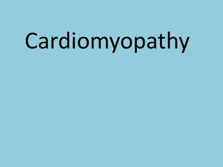 Cardiomyopathy. Cardiomyopathy, which literally means heart muscle disease, is the deterioration of the function of the myocardium (i.e., the actual.