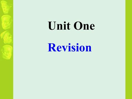 Unit One Revision rat ( 鼠 ) ox ( 牛 ) tiger ( 虎 ) rabbit ( 兔 ) dragon ( 龙 ) snake ( 蛇 ) horse ( 马 ) goat ( 羊 )