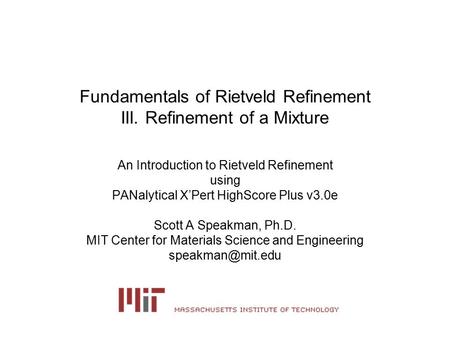 Fundamentals of Rietveld Refinement III. Refinement of a Mixture