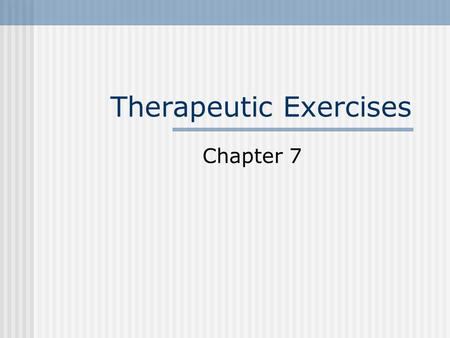 Therapeutic Exercises Chapter 7. Therapeutic Exercises Goal is to return injured athlete to pain-free full function participation. Areas of Focus: Pain.