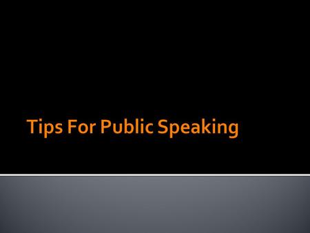  If you've got a speech or presentation in your future, start looking for what makes successful public speakers so successful. Note their styles and.