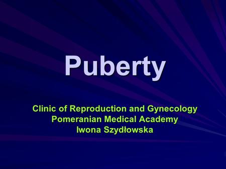 Clinic of Reproduction and Gynecology Pomeranian Medical Academy