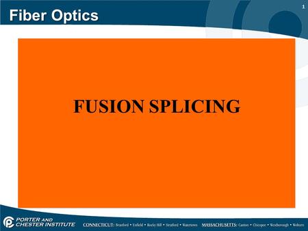 Fiber Optics FUSION SPLICING.