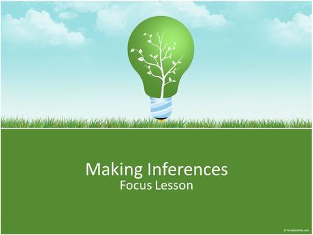 Making Inferences Focus Lesson.