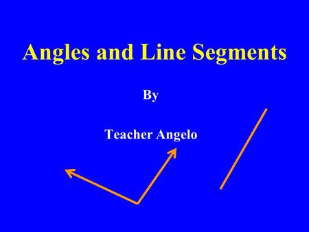 Angles and Line Segments