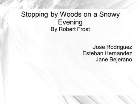 Stopping by Woods on a Snowy Evening By Robert Frost