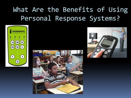 What Are the Benefits of Using Personal Response Systems?