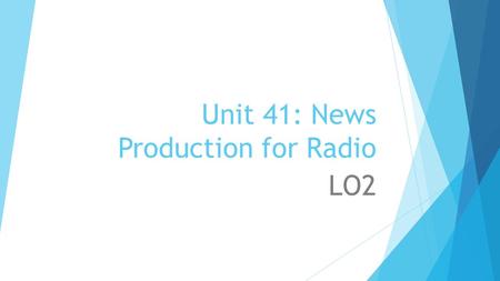 Unit 41: News Production for Radio