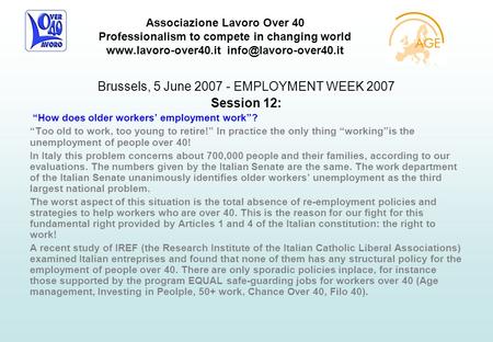 Associazione Lavoro Over 40 Professionalism to compete in changing world  Brussels, 5 June 2007 - EMPLOYMENT.