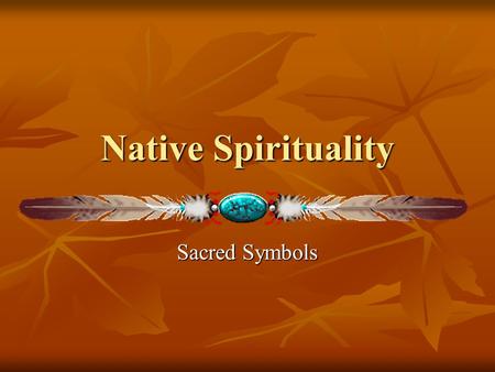 Native Spirituality Sacred Symbols.