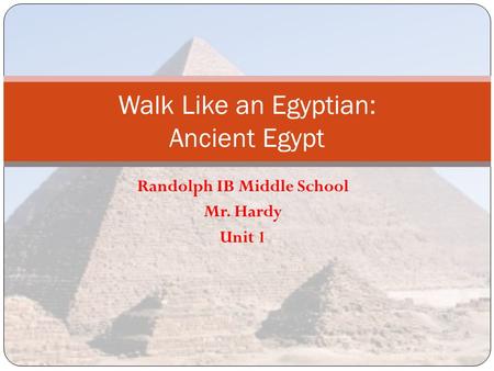 Walk Like an Egyptian: Ancient Egypt