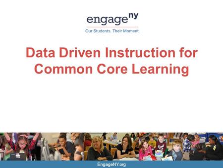 Data Driven Instruction for Common Core Learning