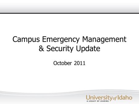 Campus Emergency Management & Security Update October 2011.