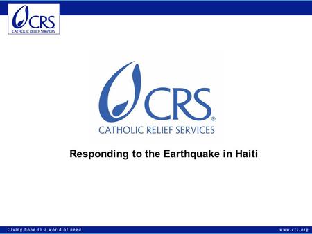 Responding to the Earthquake in Haiti. On January 12, 2010 a powerful 7.0 magnitude earthquake devastated Haiti.