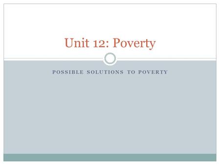 Unit 12: Poverty POSSIBLE SOLUTIONS TO POVERTY. SECTION 2 UK POVERTY Solutions to UK Poverty? Is an increase in the NMW a solutions to tackle poverty?