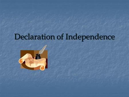 Declaration of Independence. Intro.  Apr 1775: Fighting breaks out in Lex. & Concord.  Colonies send representatives to Philadelphia, convening the.