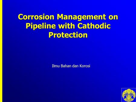 Corrosion Management on Pipeline with Cathodic Protection