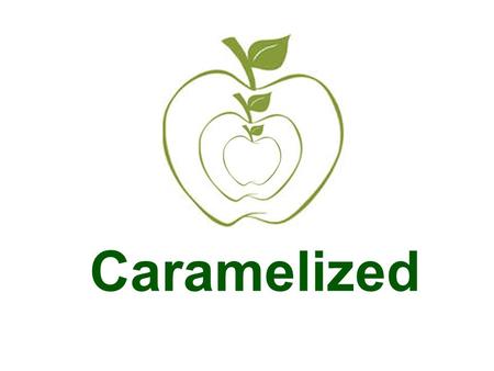 Caramelized. Hungry? What to eat. Healthy snack on the way Fiber and size keep you full Toppings full of energy Good for your body.