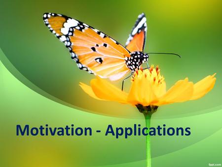 Motivation - Applications. Job Characteristics Model Any job can be described in terms of FIVE job dimensions: The degree to which the job requires a.