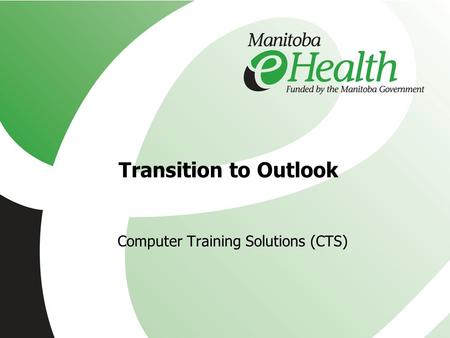 Transition to Outlook Computer Training Solutions (CTS)