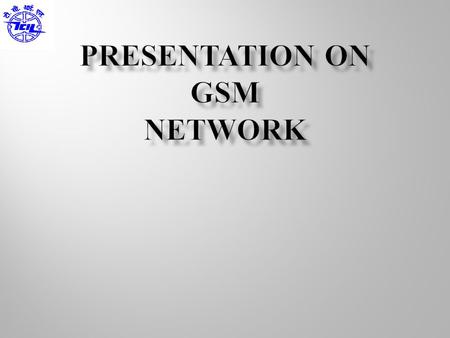 GSM-Introduction Architecture Technical Specifications Frame Structure Channels Security Characteristics and features Applications.