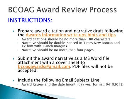 INSTRUCTIONS:  Prepare award citation and narrative draft following the Awards Information write ups hints and tips.Awards Information write ups hints.