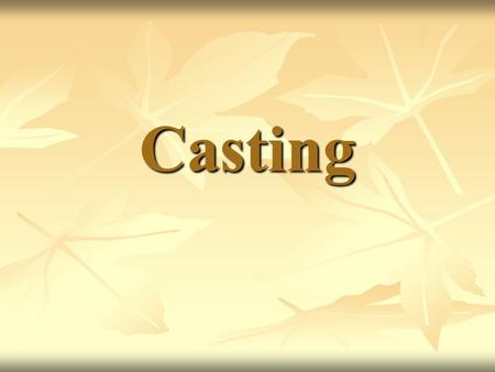 Casting. Casting Let investment dry over night Let investment dry over night.