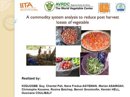 A commodity system analysis to reduce post harvest losses of vegetable